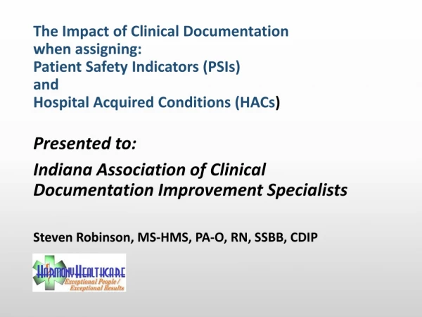 Presented to: Indiana Association of Clinical Documentation Improvement Specialists