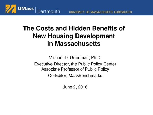 The Costs and Hidden Benefits of  New Housing Development  in Massachusetts