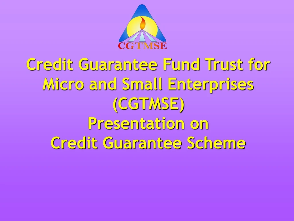 credit guarantee fund trust for micro and small