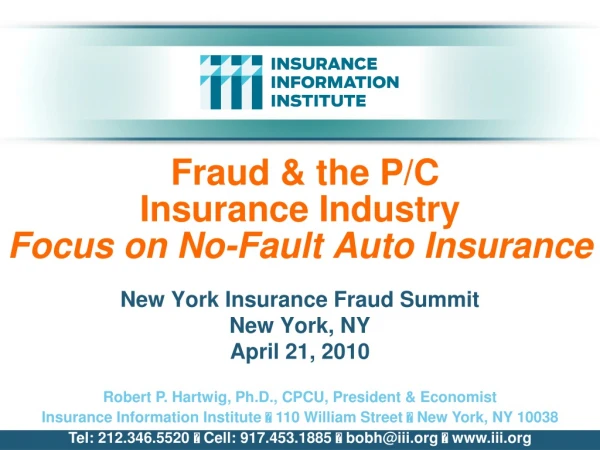 Fraud &amp; the P/C                   Insurance Industry Focus on No-Fault Auto Insurance