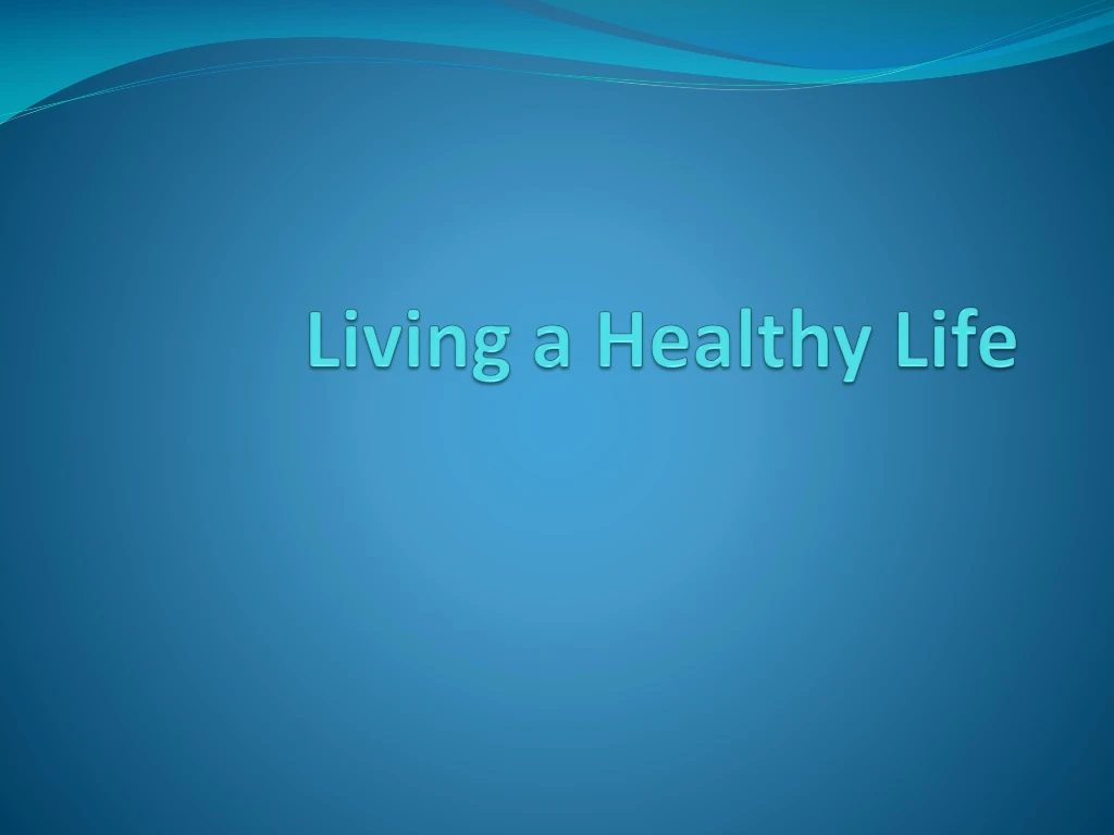 living a healthy life