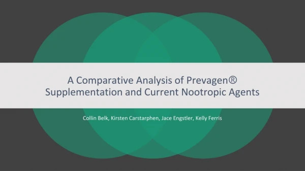 A Comparative Analysis of  Prevagen Ⓡ Supplementation and Current Nootropic Agents