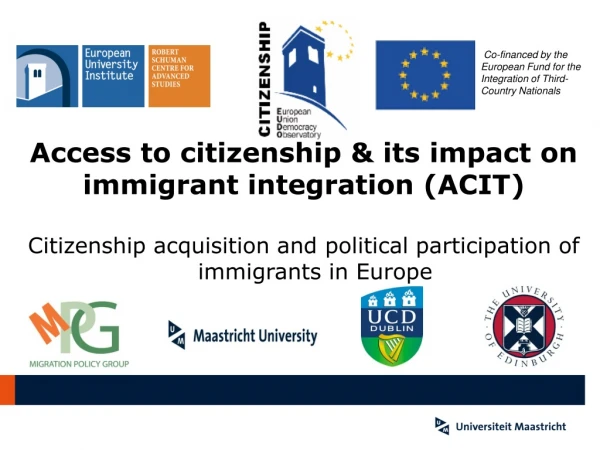 Access to citizenship &amp; its impact on  immigrant integration (ACIT)