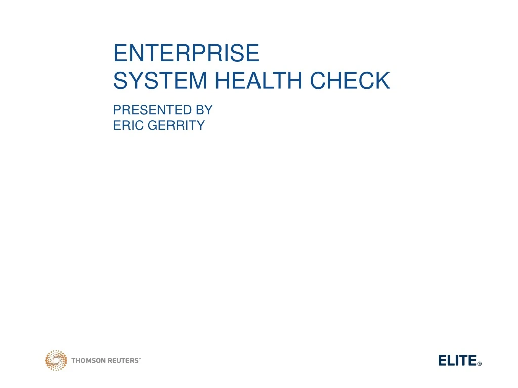 enterprise system health check presented by eric