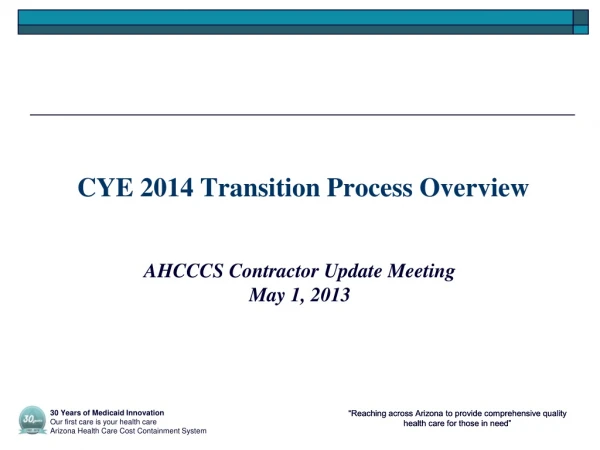 CYE 2014 Transition Process Overview