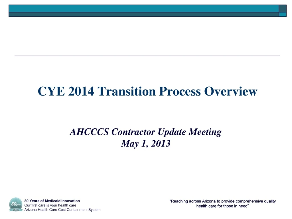 cye 2014 transition process overview