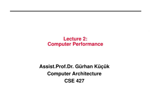 Lecture 2: Computer Performance