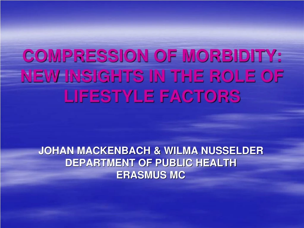 compression of morbidity new insights in the role of lifestyle factors