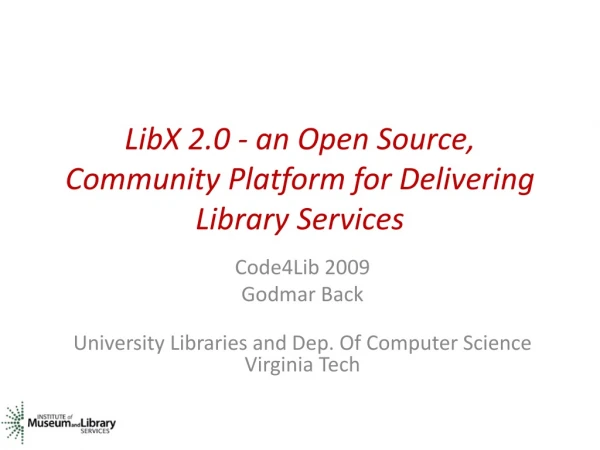 LibX 2.0 - an Open Source, Community Platform for Delivering Library Services