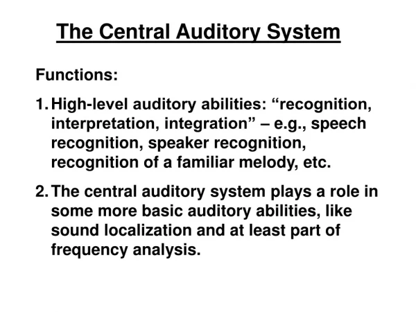 The Central Auditory System