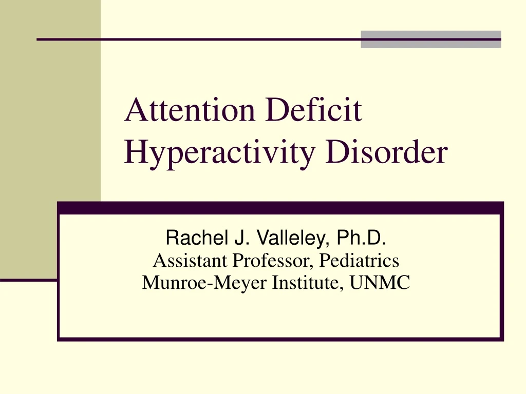 attention deficit hyperactivity disorder