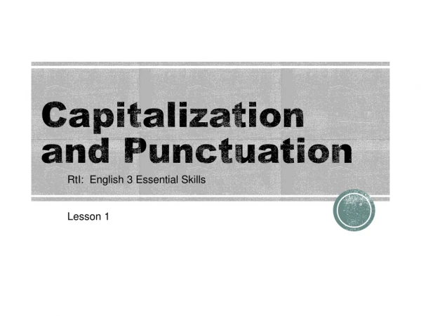 Capitalization and Punctuation