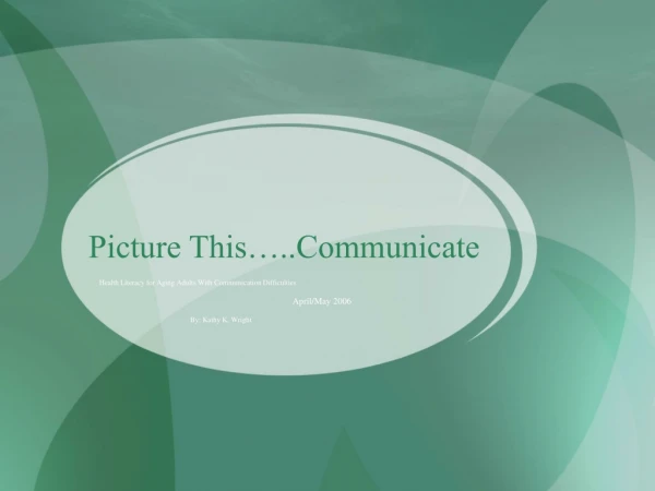 Picture This…..Communicate