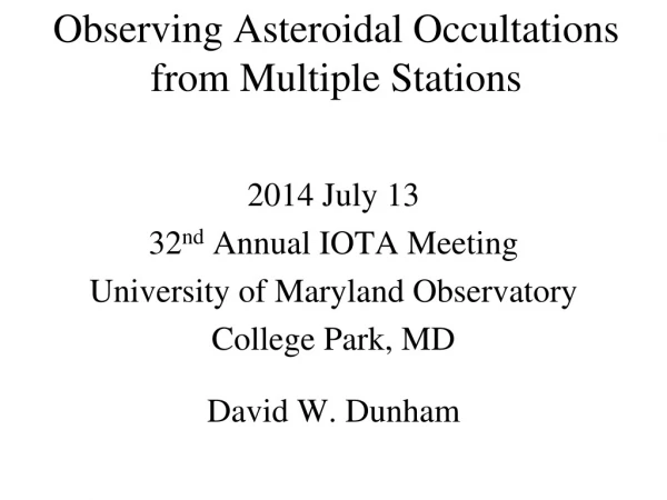 Observing Asteroidal Occultations from Multiple Stations