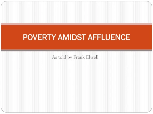 POVERTY AMIDST AFFLUENCE