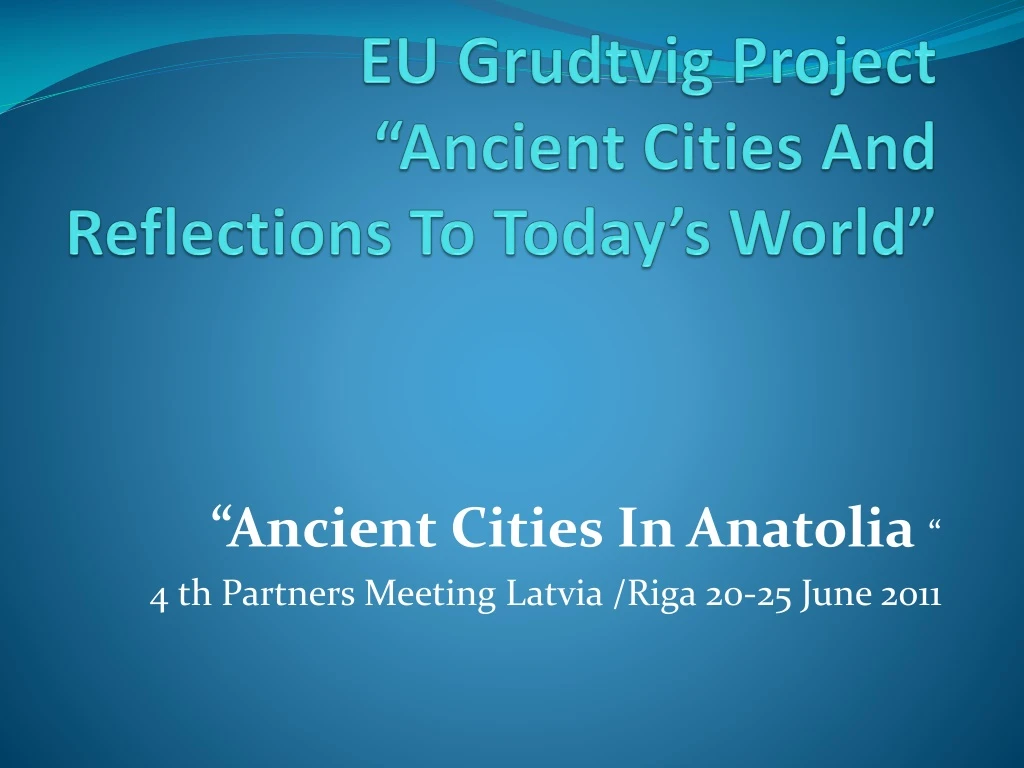 eu grudtvig project ancient cities and reflections to today s world