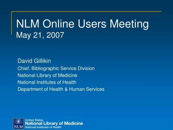 NLM Online Users Meeting May 21, 2007
