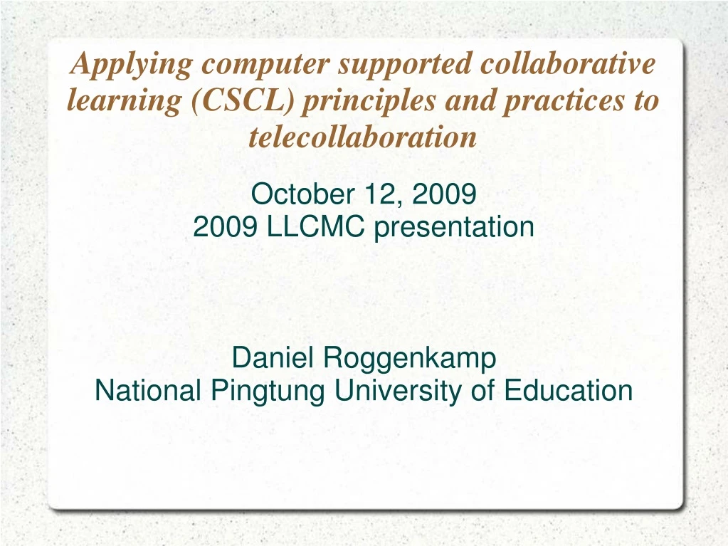 october 12 2009 2009 llcmc presentation daniel roggenkamp national pingtung university of education