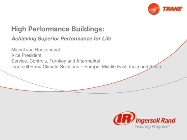 High Performance Buildings: Achieving Superior Performance for Life