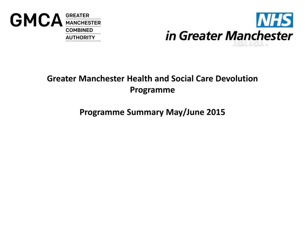greater manchester health and social care devolution programme programme summary may june 2015
