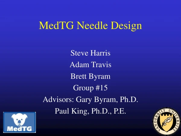 MedTG Needle Design