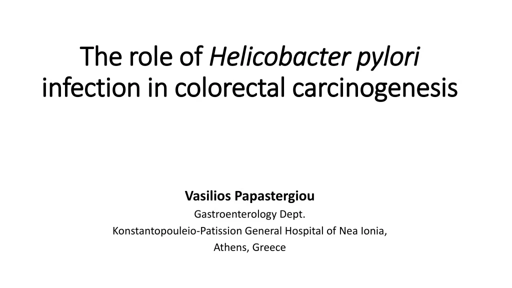 the role of helicobacter pylori infection in colorectal carcinogenesis