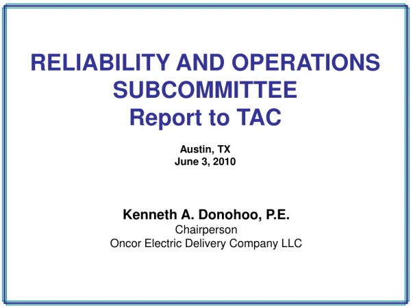 RELIABILITY AND OPERATIONS SUBCOMMITTEE Report to TAC Austin, TX June 3, 2010
