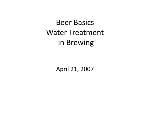 Beer Basics Water Treatment  in Brewing