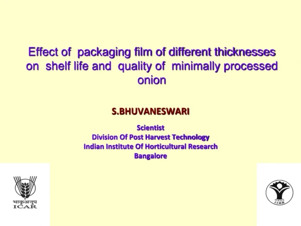 S.BHUVANESWARI  Scientist  Division Of Post Harvest Technology