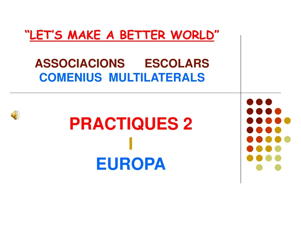 let s make a better world associacions escolars comenius multilaterals