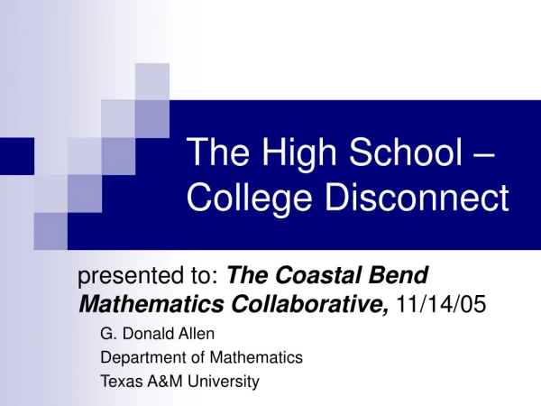 The High School – College Disconnect