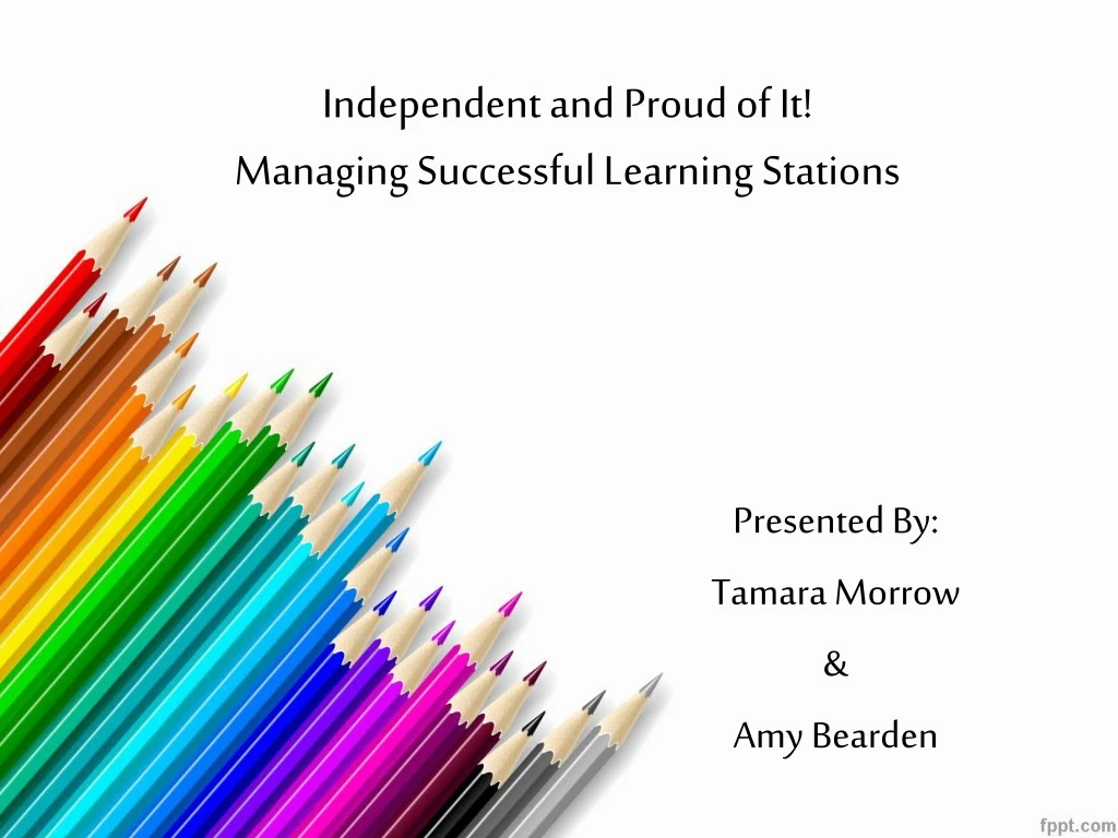 independent and proud of it managing successful learning stations