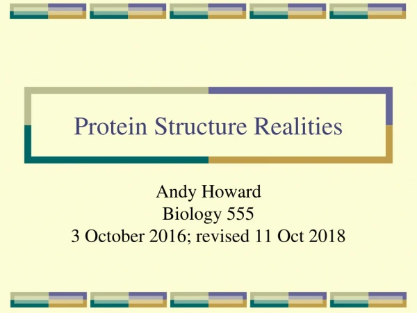 Protein Structure Realities