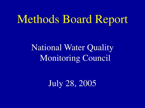 Methods Board Report