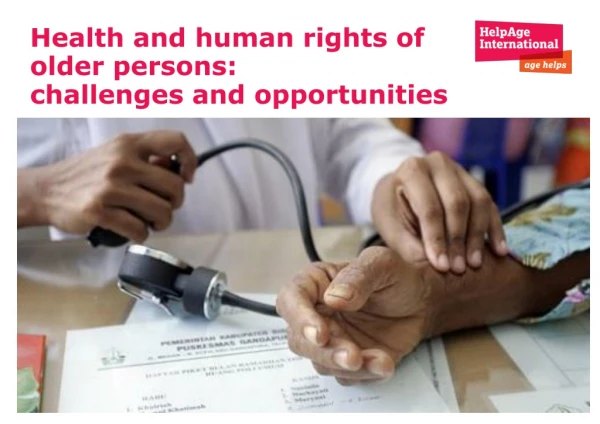 Health and human rights of older persons:  challenges and opportunities