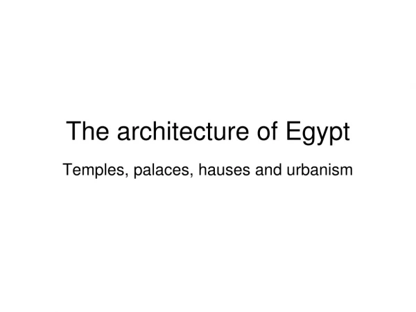 The architecture of Egypt