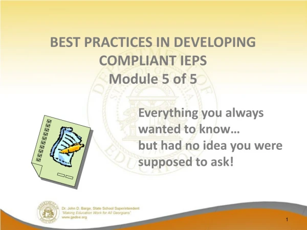 BEST PRACTICES IN DEVELOPING  COMPLIANT IEPS Module 5 of 5