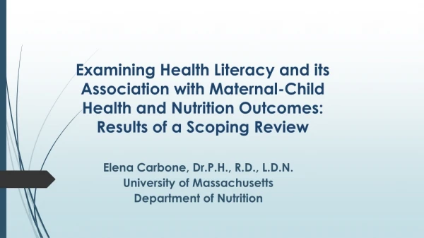 Elena Carbone,  Dr.P.H ., R.D., L.D.N. University of Massachusetts Department of Nutrition