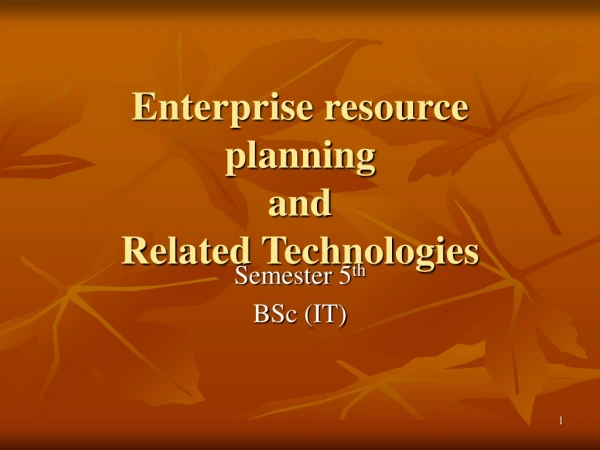 Enterprise resource planning  and Related Technologies