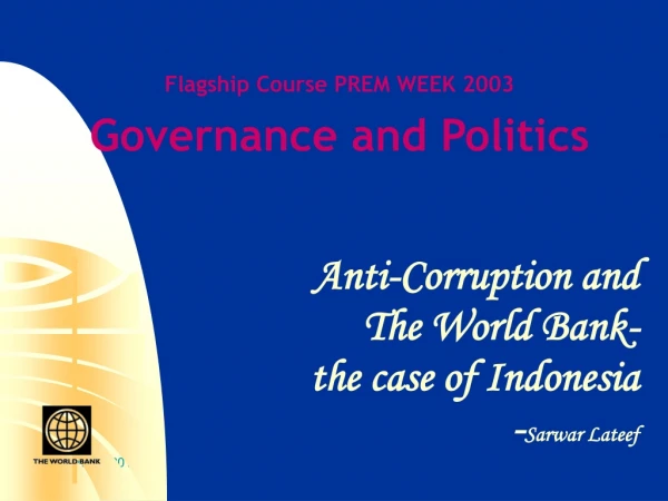 Flagship Course PREM WEEK 2003 Governance and Politics