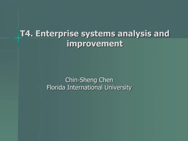 T4. Enterprise systems analysis and improvement