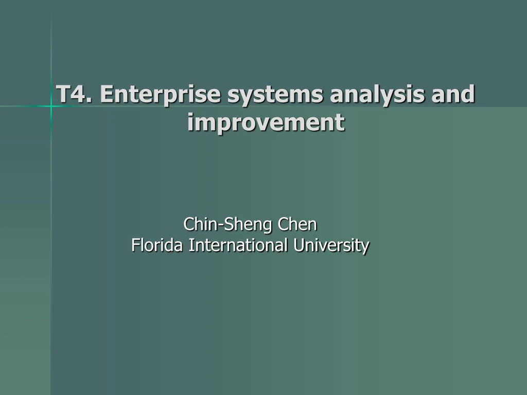 t4 enterprise systems analysis and improvement