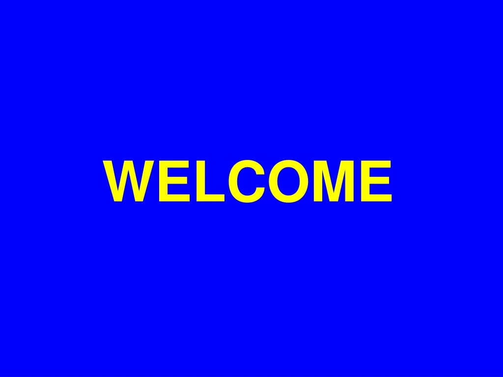 welcome