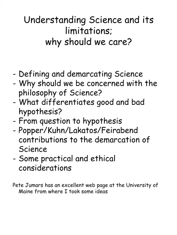 Understanding Science and its limitations;  why should we care? Defining and demarcating Science