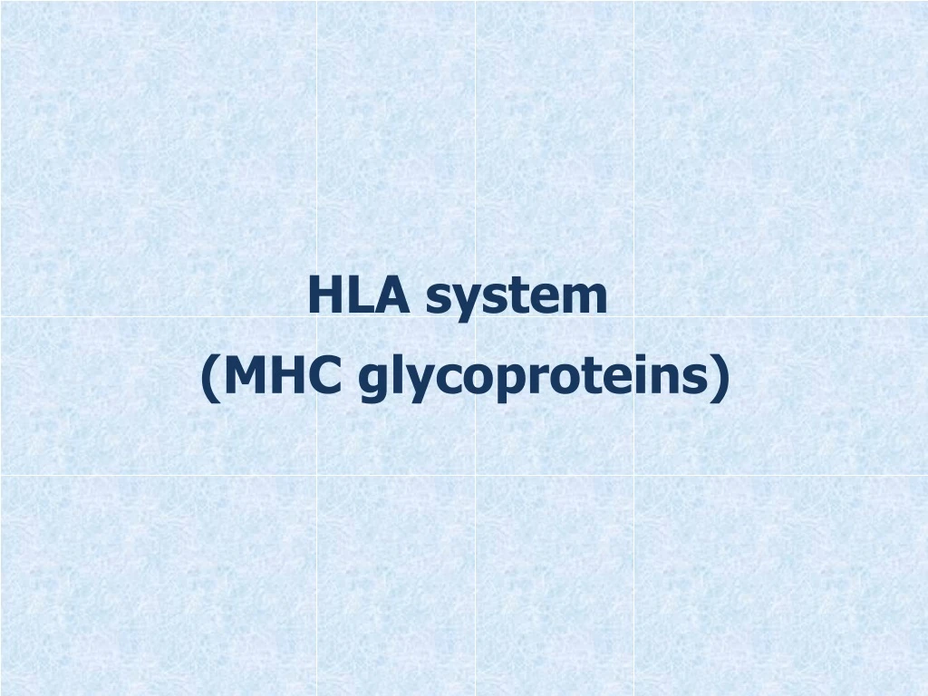 hla system mhc glycoproteins