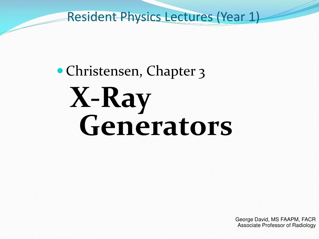 resident physics lectures year 1