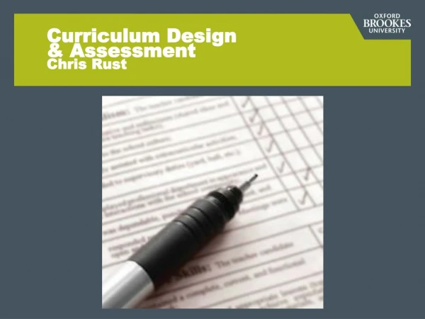 Curriculum Design  &amp; Assessment Chris Rust