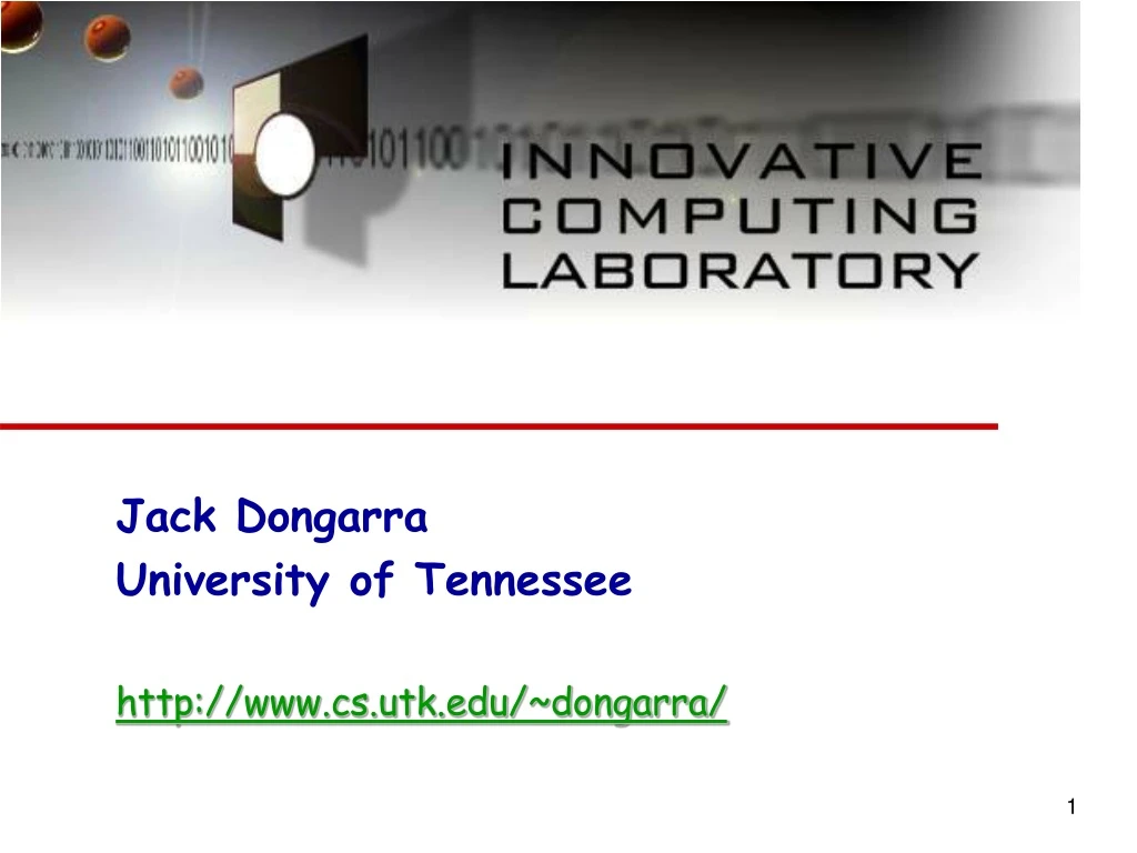 jack dongarra university of tennessee http www cs utk edu dongarra