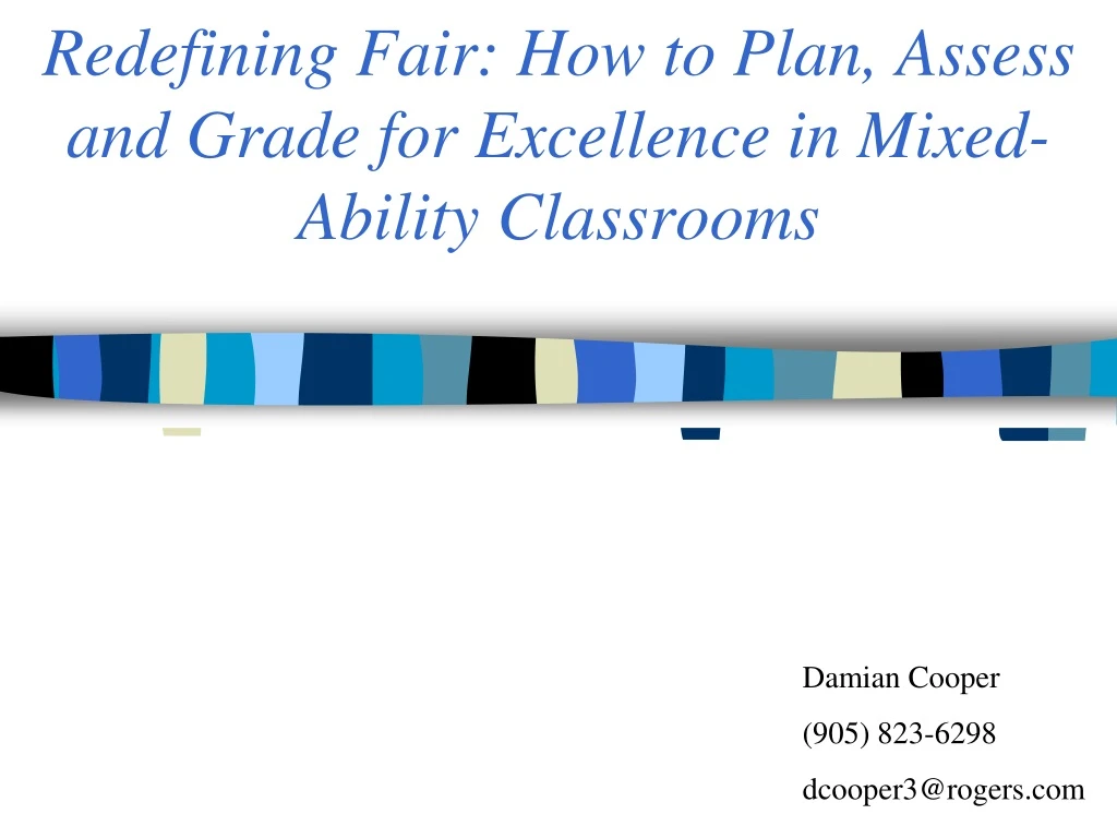 redefining fair how to plan assess and grade for excellence in mixed ability classrooms