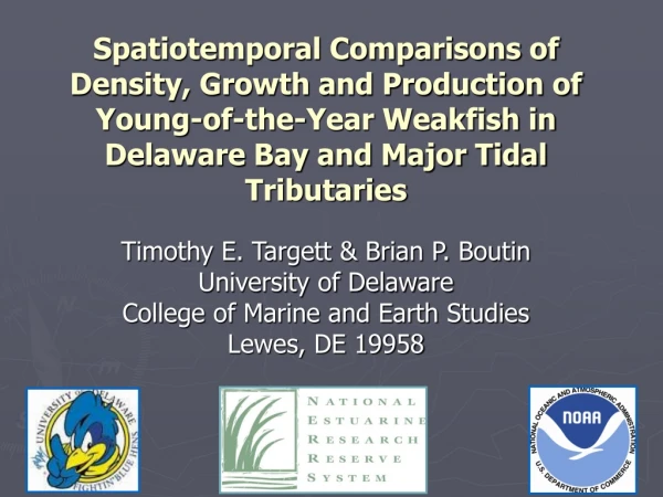 Timothy E. Targett &amp; Brian P. Boutin University of Delaware College of Marine and Earth Studies